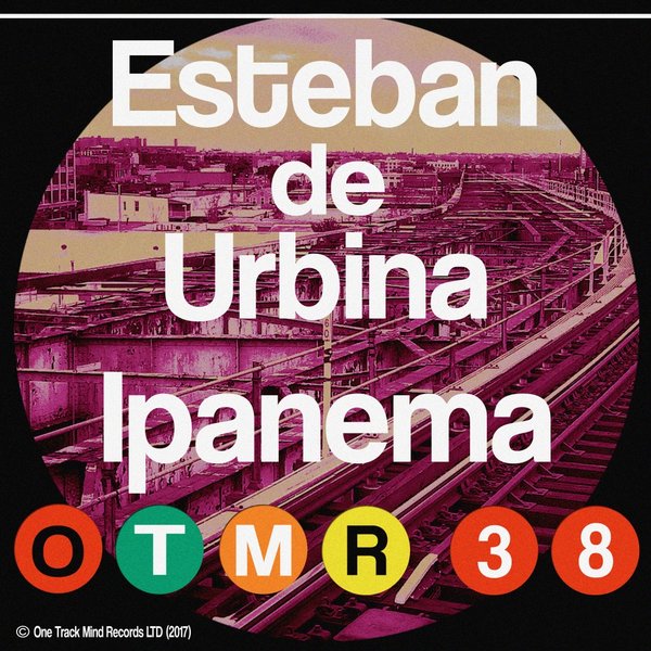 Esteban de Urbina - Ipanema / One Track Mind