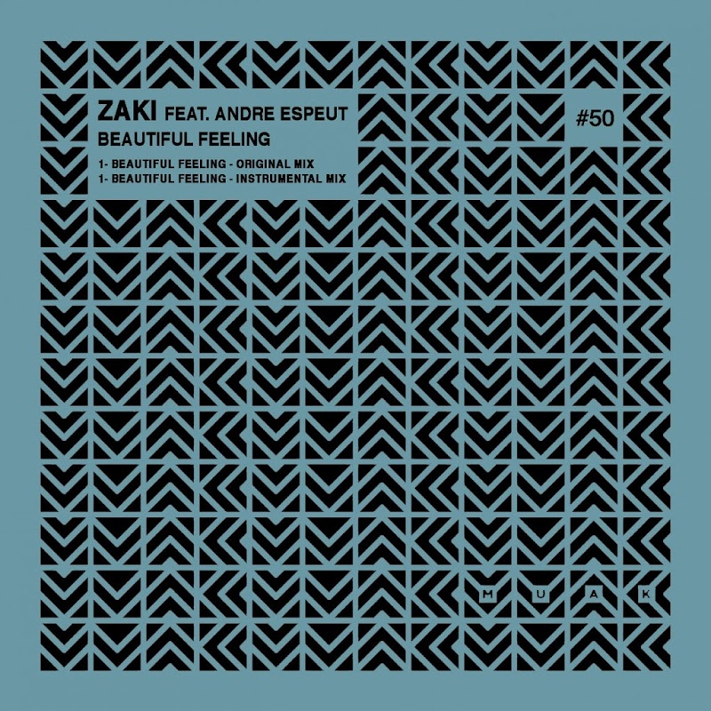 Zaki ft Andre Espeut - Beautiful Feeling / Muak Music