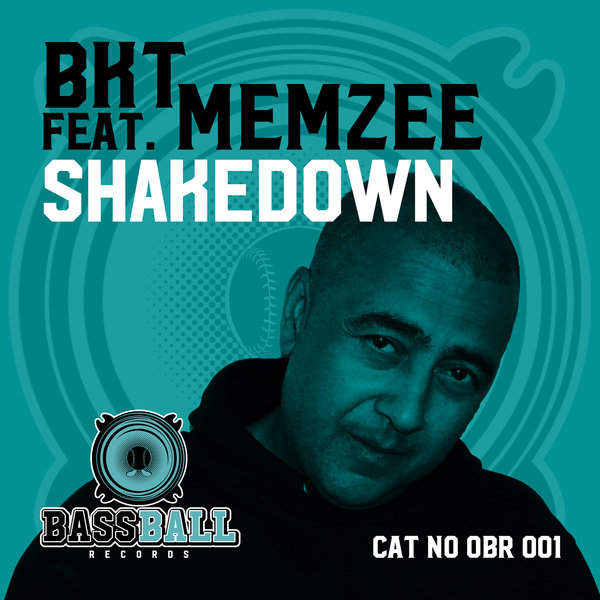 BKT feat. Memzee - Shakedown / Bassball Records