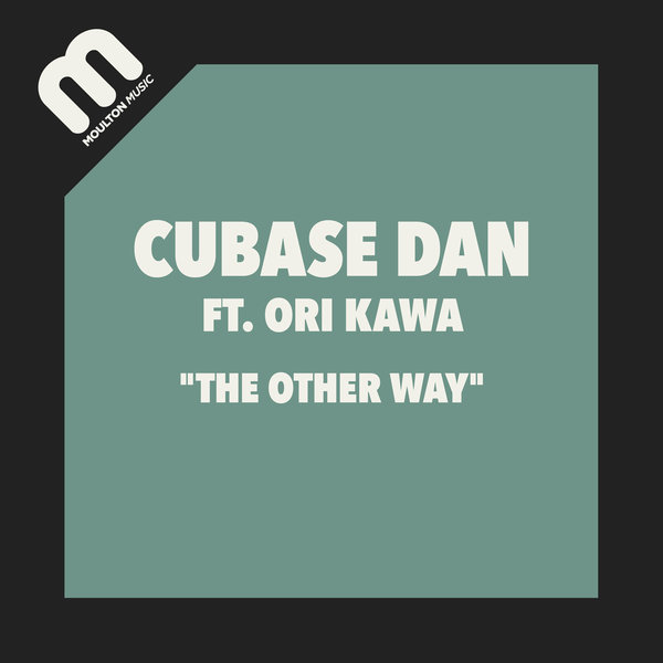 Cubase Dan - The Other Way / Moulton Music