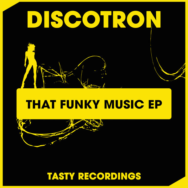 Discotron - That Funky Music EP / Tasty Recordings Digital