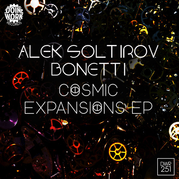 Alek Soltirov, Bonetti - Cosmic Expansions EP / Doin Work Records