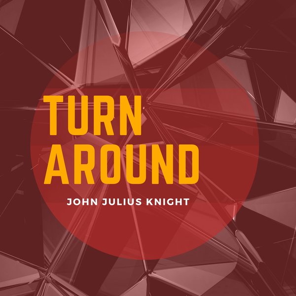 John Julius Knight - Turn Around / Boogie Knight