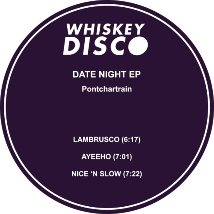 Pontchartrain - Date Night EP / Whiskey Disco