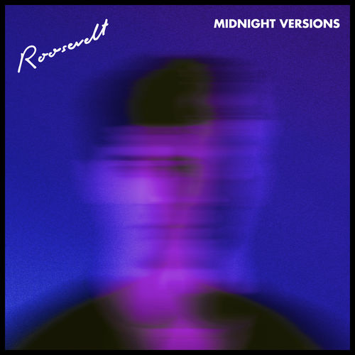 Roosevelt - Midnight Versions / Greco-Roman