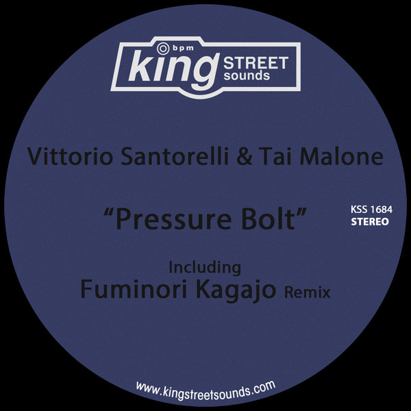 Vittorio Santorelli & Tai Malone - Pressure Bolt / King Street Sounds