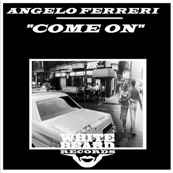 Angelo Ferreri - Come On / Whitebeard Records