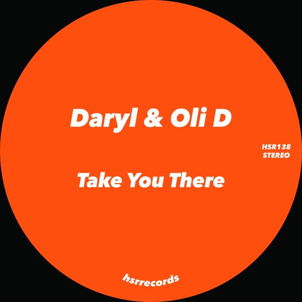 Daryl & Oli-D - Take You There / HSR Records