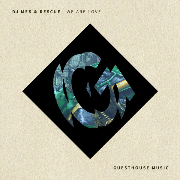 DJ Mes, Rescue - We Are Love / Guesthouse