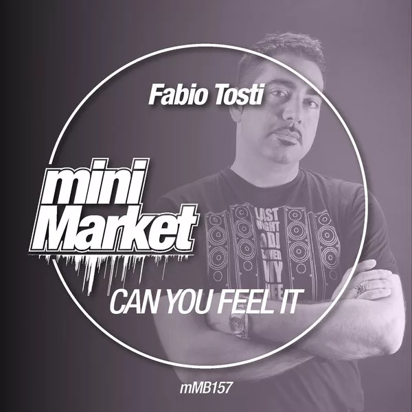 Fabio Tosti - Can You Feel It / miniMarket
