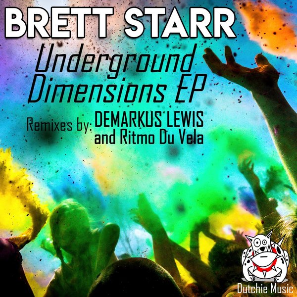 Brett Starr - Underground Dimensions EP / Dutchie Music