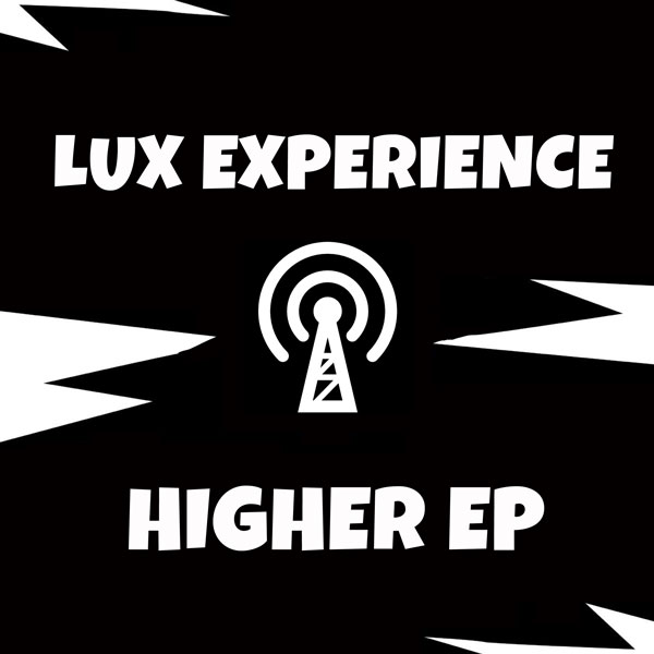 Lux Experience - Higher EP / Kolour Recordings