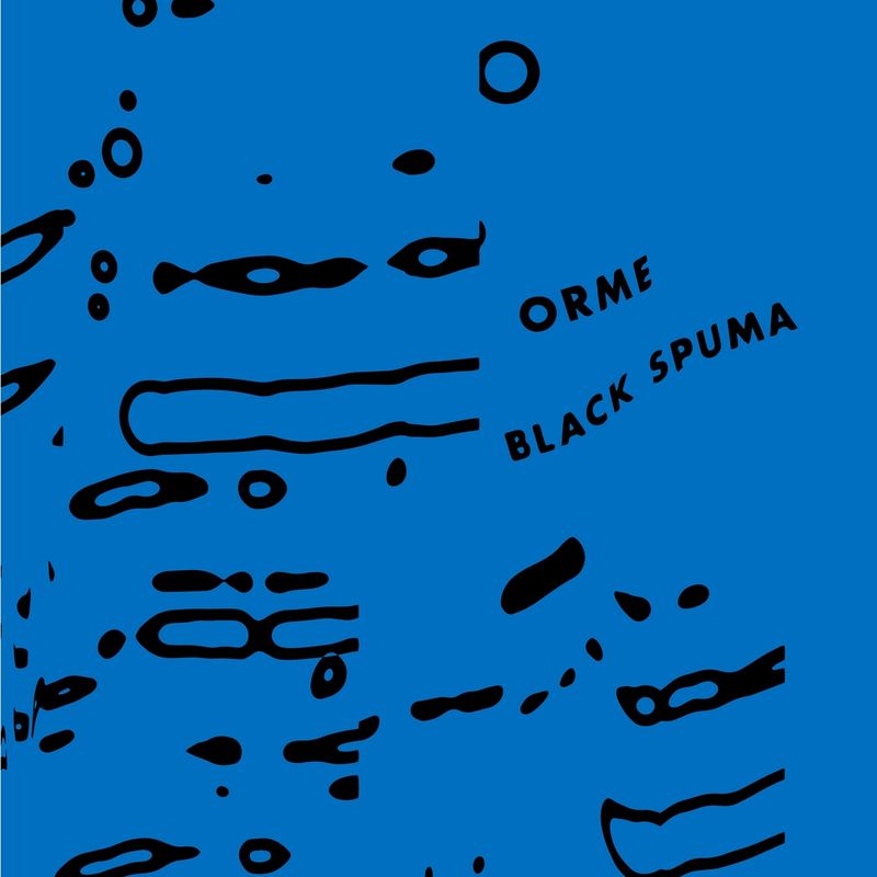 Black Spuma - Orme / International Feel Recordings