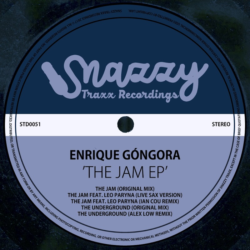 Enrique Gongora - The Jam EP / Snazzy Traxx