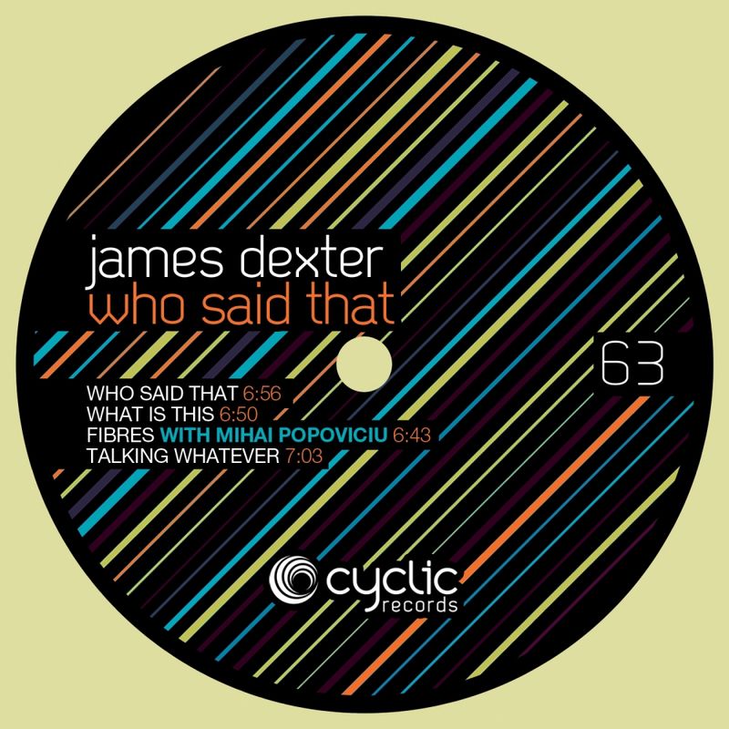 James Dexter - Who Said That / Cyclic Records
