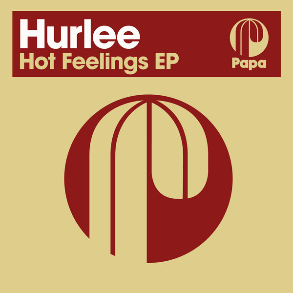 Hurlee - Hot Feelings EP / Papa Records