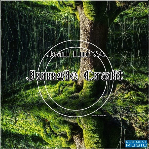Jean Luc SA - Jungle Craft / Rudiment Music