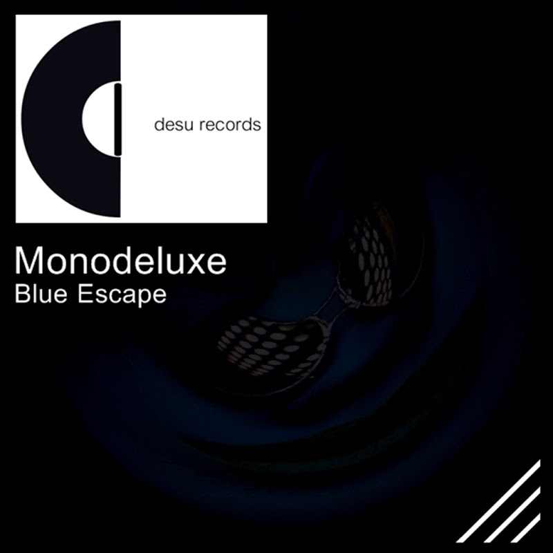 Monodeluxe - Blue Escape / Tunecore