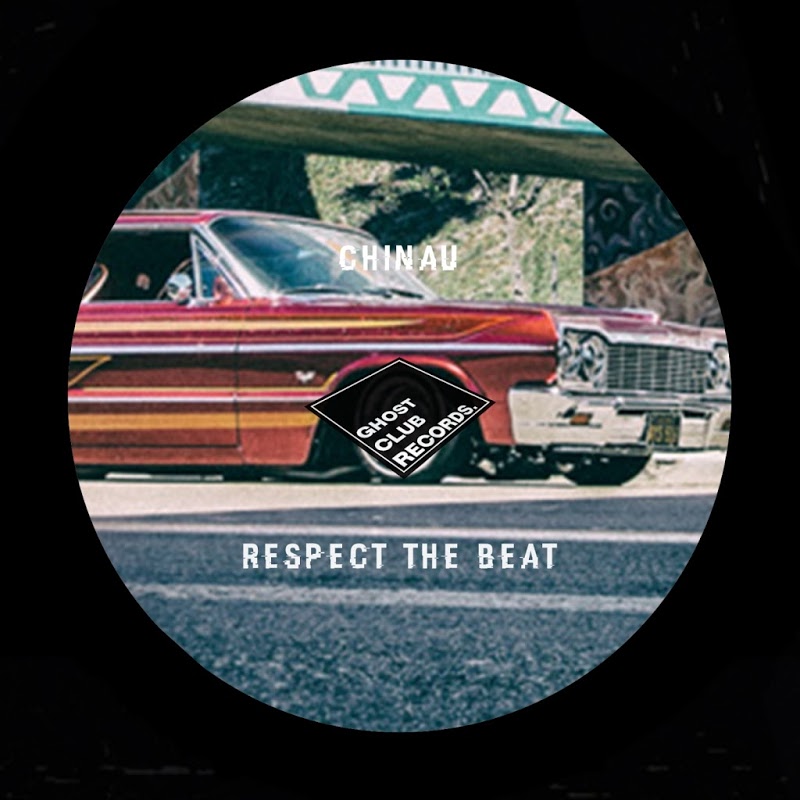 Chinau - Respect The Beat / Ghost Club