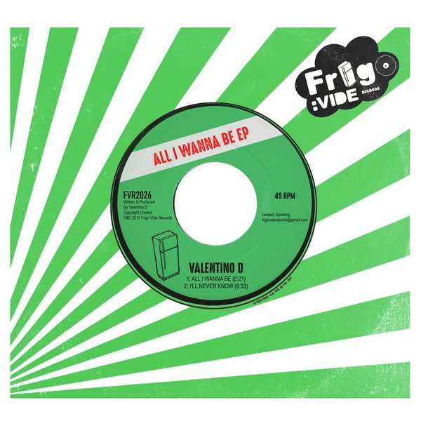 Valentino D - All I Wanna Be EP / Frigo Vide Records