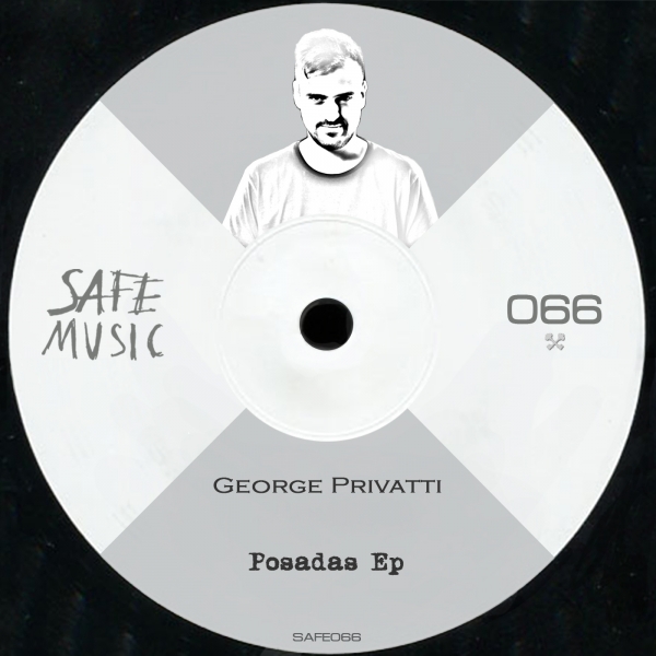 George Privatti - Posadas EP / Safe Music