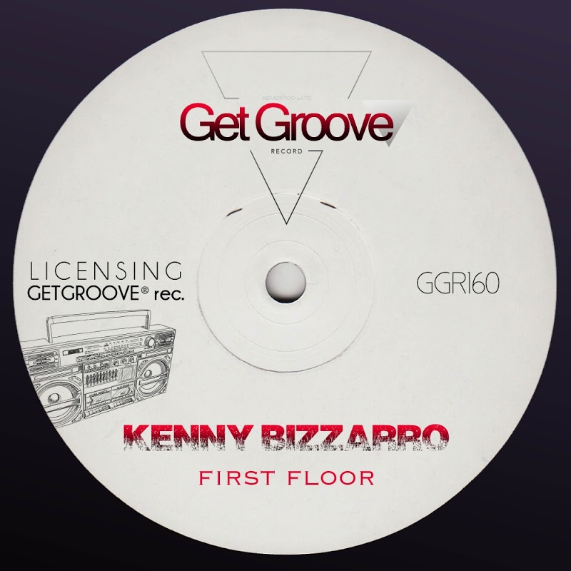 Kenny Bizzarro - First Floor / Get Groove Record