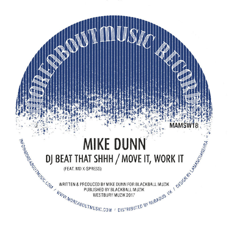 Mike Dunn - DJ Beat That Shhh / Move It, Work It / MoreAboutMusic