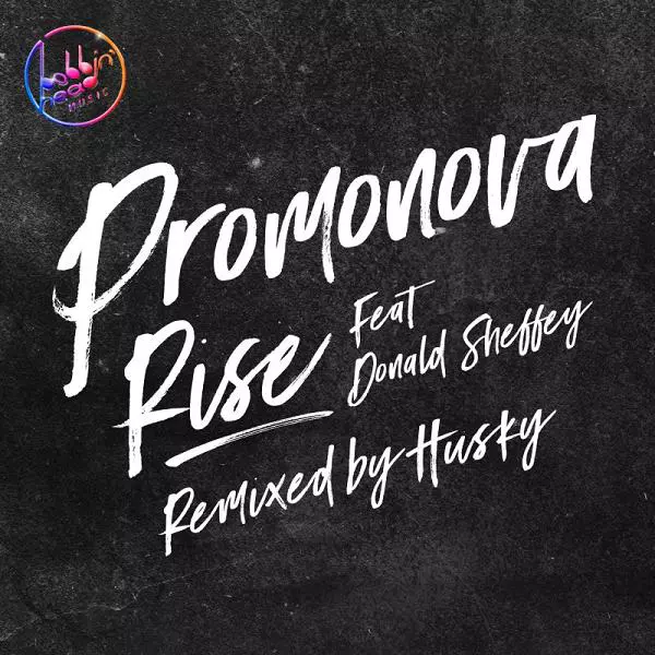 Promonova feat. Donald Sheffey - Rise / Bobbin Head Music