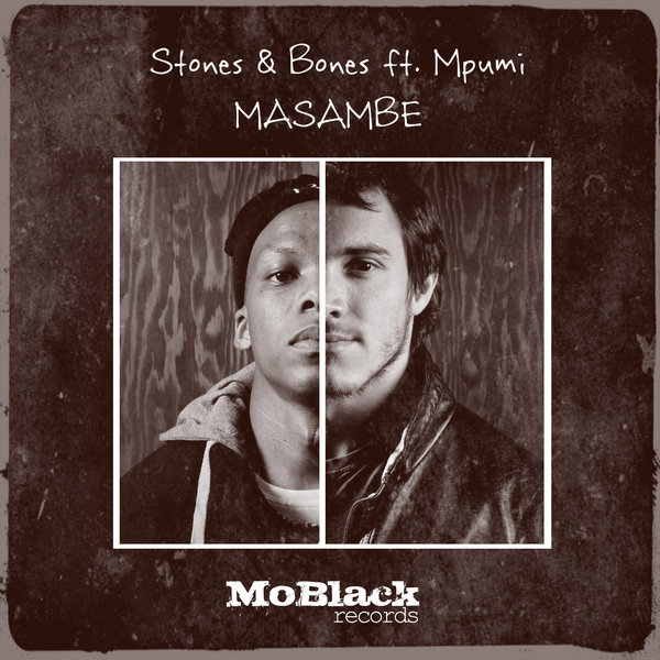 Stones & Bones - Masambe / MoBlack Records