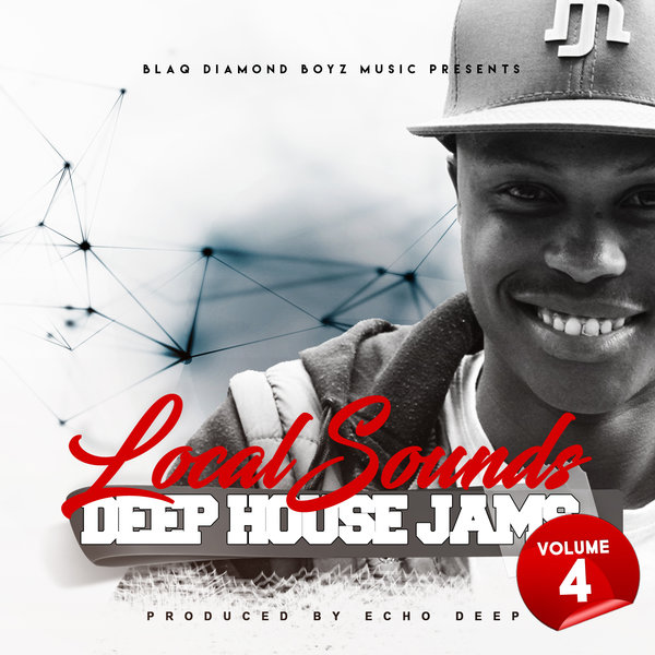 Echo Deep - Local Sounds, Vol. 4 (Deep House Jams) / Blaq Diamond Boyz Music