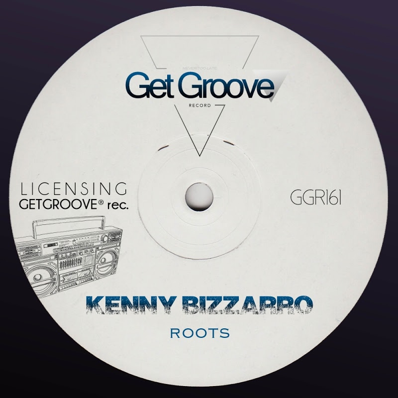 Kenny Bizzarro - Roots / Get Groove Record