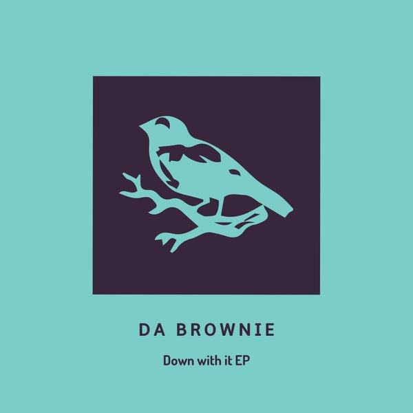 Da Brownie - Down With It / King Six Recordings