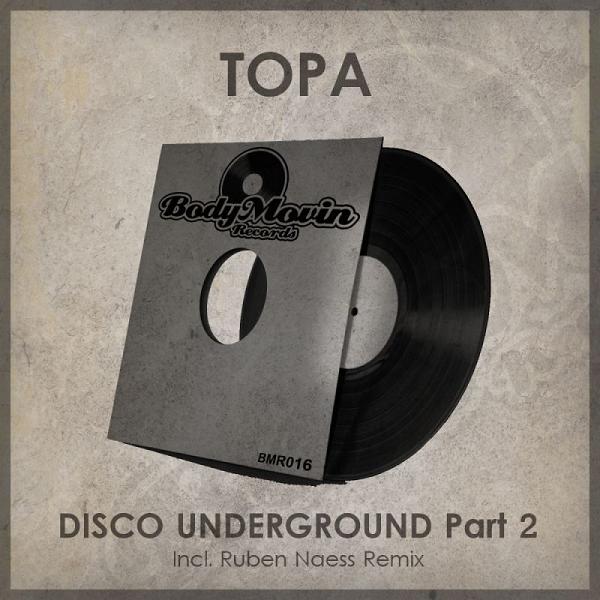 Topa - Disco Underground, Pt. 2 / Body Movin Records
