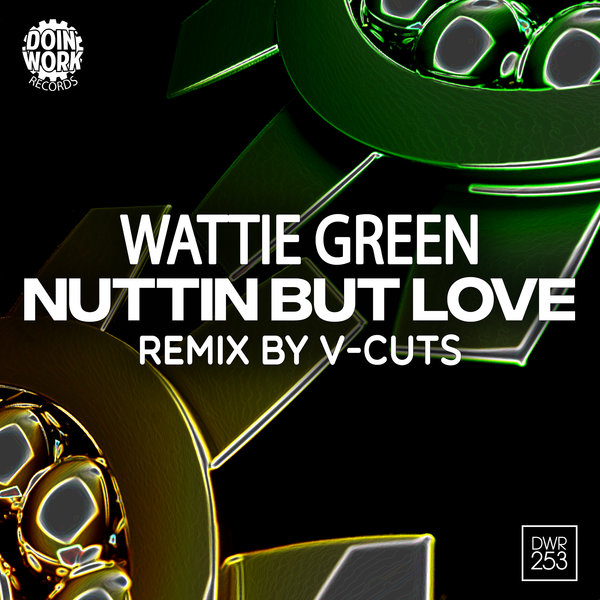 Wattie Green - Nuttin But Love / Doin Work Records