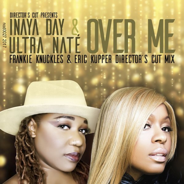 Inaya Day & Ultra Nate - Over Me / NY-O-DAE