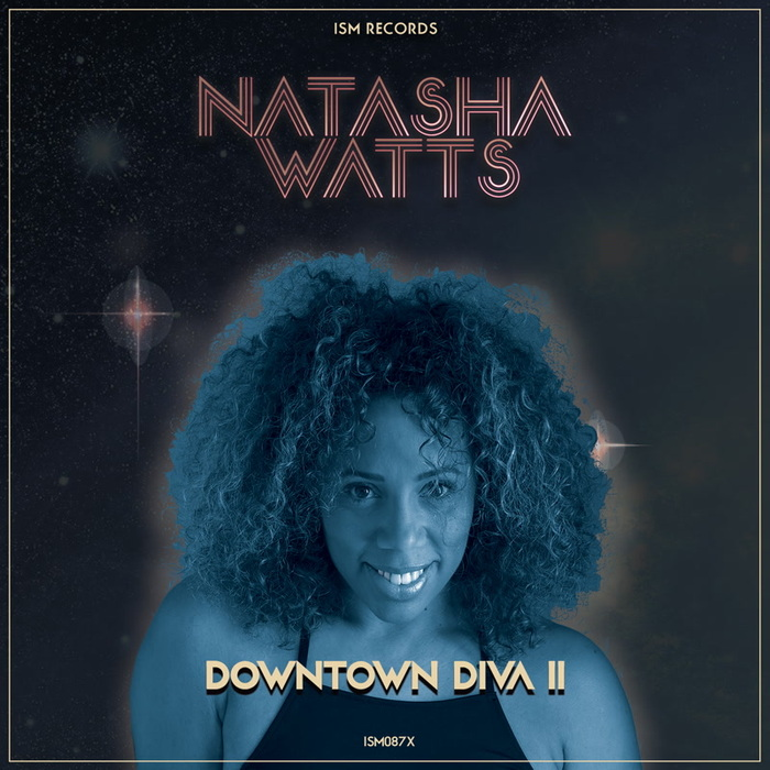 Natasha Watts - Downtown Diva II / Ism Records