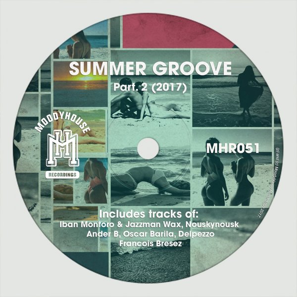 VA - Summer Groove, Pt. 2 (2017) / MoodyHouse Recordings