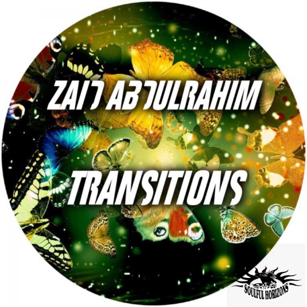 Zaid Abdulrahim - Transitions / Soulful Horizons Music