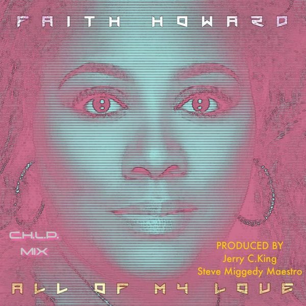 Faith Howard - All of My Love (C.H.L.P. Mix) / Chicago House Legacy Project