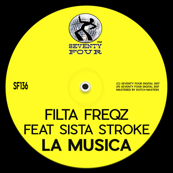 Filta Freqz feat. Sista Stroke - La Musica / Seventy Four