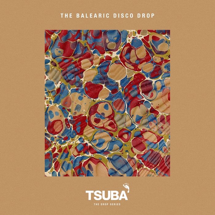 VA - The Balearic Disco Drop / Tsuba Records