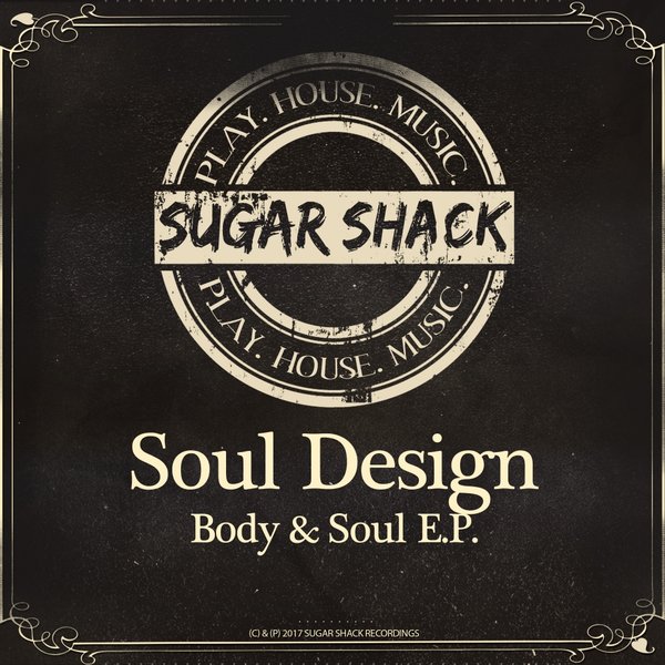 Soul Design - Body & Soul EP / Sugar Shack Recordings