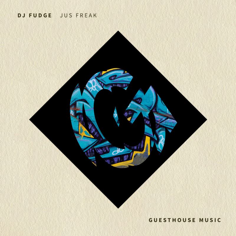 DJ Fudge - Jus Freak / Guesthouse