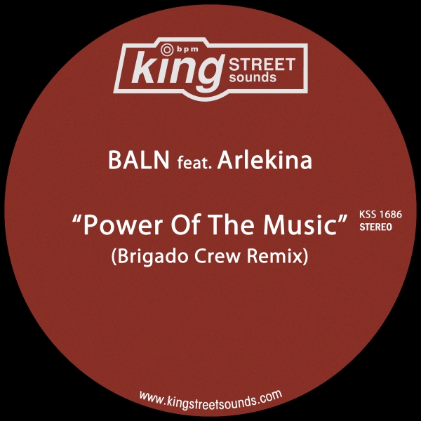BALN ft Arlekina - Power Of The Music (Remix) / King Street Sounds