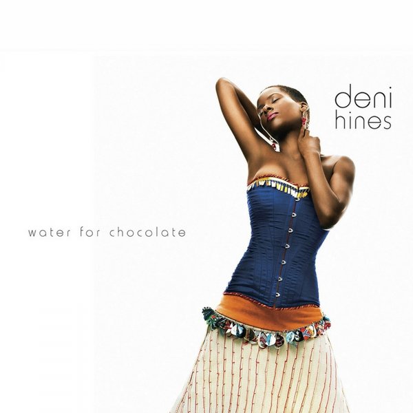 Deni Hines - Water For Chocolate Remix / Bitchin' Productions Pty Ltd