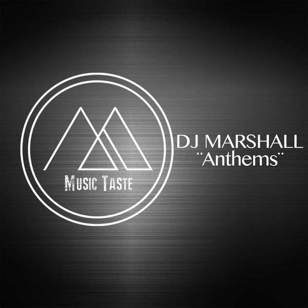 DJ Marshall - Anthems / Music Taste