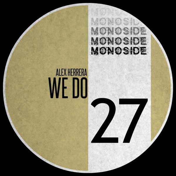 Alex Herrera - We Do / MONOSIDE