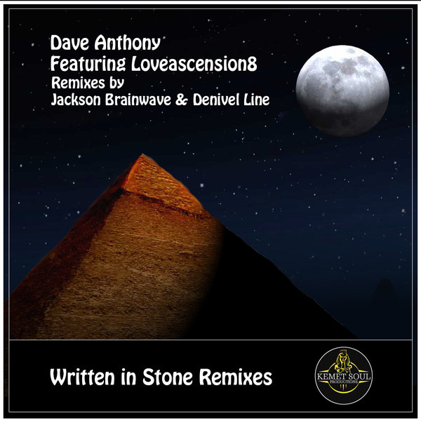 Dave Anthony feat. Loveascension8 - Written In Stone Remixes / Kemet Soul Records