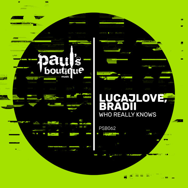 LucaJLove & BRADII - Who Really Knows / Paul's Boutique