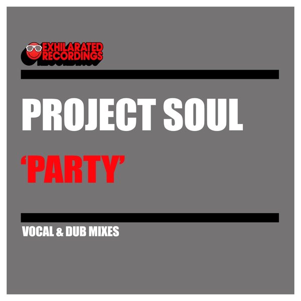 Project Soul - Party / Exhilarated Recordings